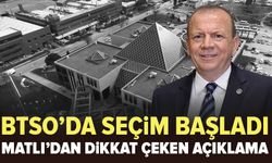BTSO’da başkanlık seçimi başladı: Özer Matlı’dan dikkat çeken mesajlar