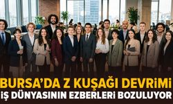 Bursa'da Z Kuşağı devrimi: İş dünyasının ezberleri bozuluyor!