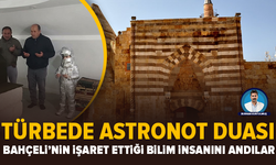 Bahçeli’nin işaret ettiği türbeye Astronot getirdiler