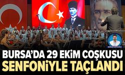 Bursa’da 29 Ekim coşkusu senfoniyle taçlandı