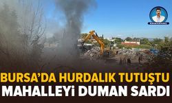 Bursa’da hurdalık tutuştu: Mahalleyi kara dumanlar sardı