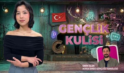 Zeynep Göksu İnayet ile Gençlik Kulisi | Bursa Emek Gençliği Temsilcisi Emin İşlek