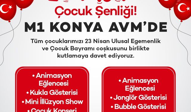 23 Nisan coşkusu M1 Konya AVM’de çocuklarla buluşuyor