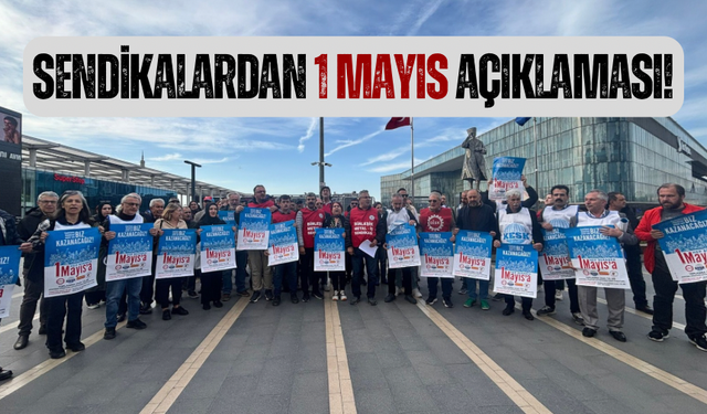 Bursa'da sendikalardan 1 Mayıs çağrısı!