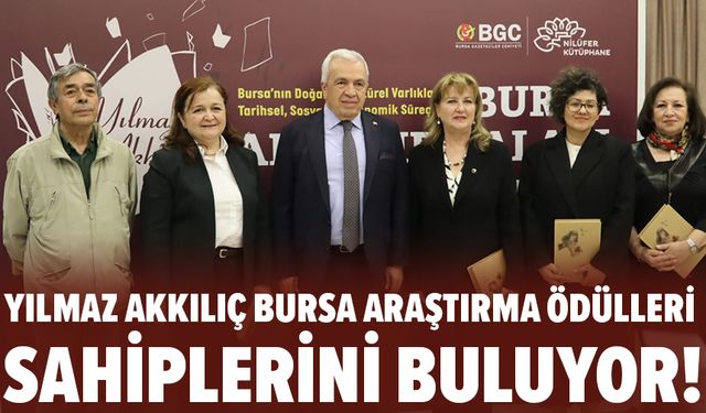 Yılmaz Akkılıç Bursa Araştırma Ödülleri sahiplerini buluyor!