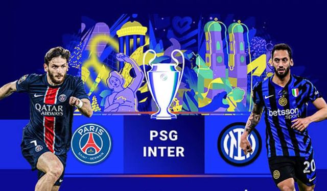 Avrupa'nın en büyüğü belli oluyor; Şampiyonlar Ligi finalinde Inter ile PSG kozlarını paylaşacak