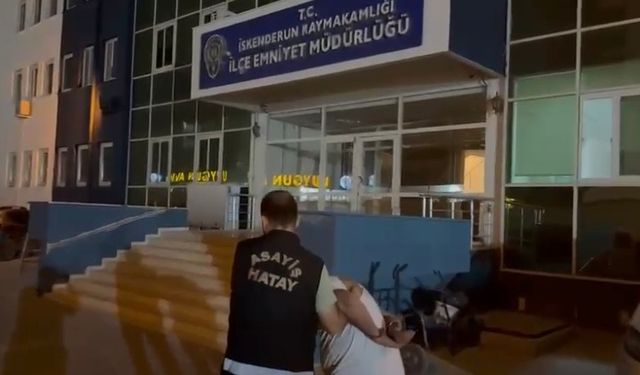 İskenderun’da 10 yıl kesinleşmiş hapis cezası bulunan şahıs yakalandı