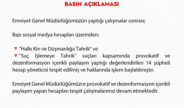 Dezenformasyon içerikli paylaşım yapan 14 şüpheli hesap yöneticisi hakkında işlem başlatıldı
