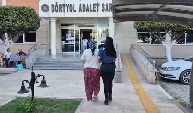 Dörtyol’da uyuşturucu taciri kadın tutuklandı