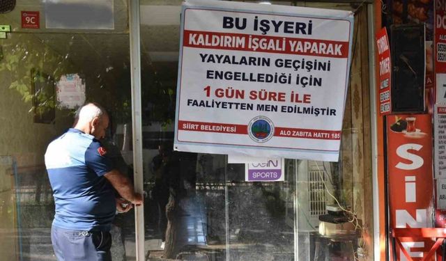 Siirt’te kaldırım işgali yapan iki işletmeye geçici kapatma cezası