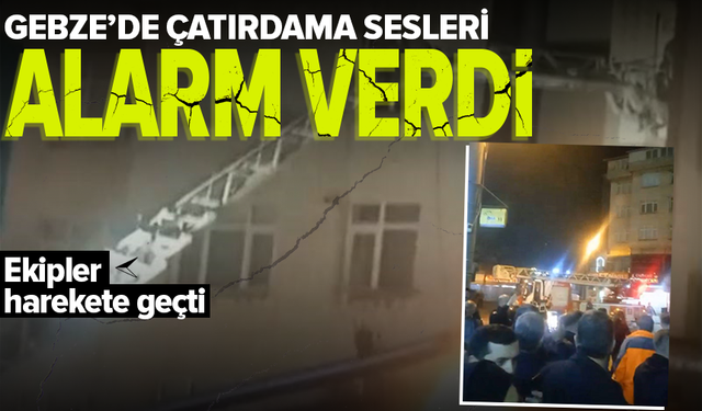 Gebze'de bir binada çatırtı sesleri: Bina tahliye ediliyor