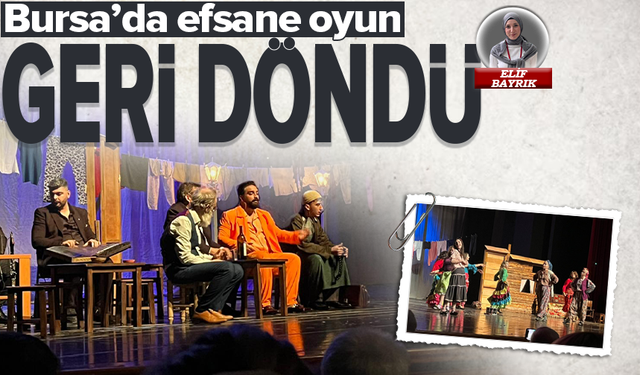 Bursa’nın unutulmaz hikâyesi yeniden sahnede: Deli Ayten "perde" dedi