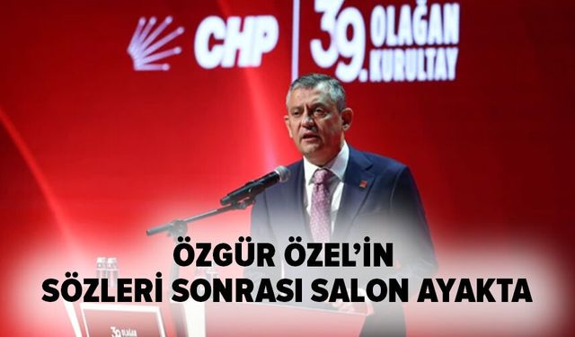 Özgür Özel'in bu sözleri sonrası alkış tufanı koptu