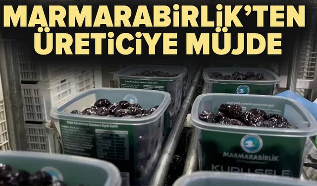 Marmarabirlik’ten üreticisine müjde