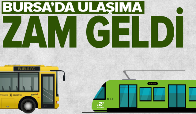 Bursa'da ulaşıma zam!