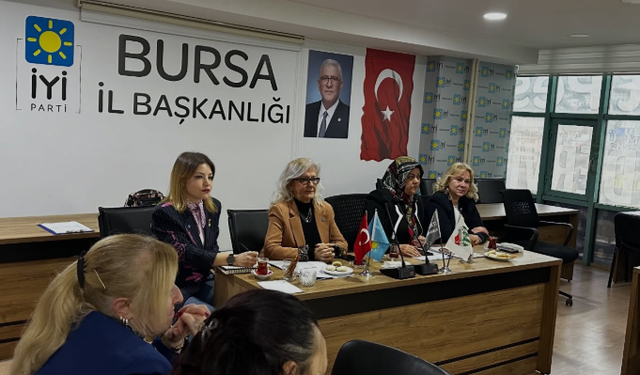 İYİ Parti Bursa'da kadınlar için güç birliği mesajı