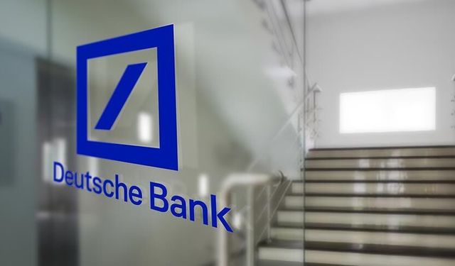 Deutsche Bank’tan Türkiye tahminlerinde güncelleme