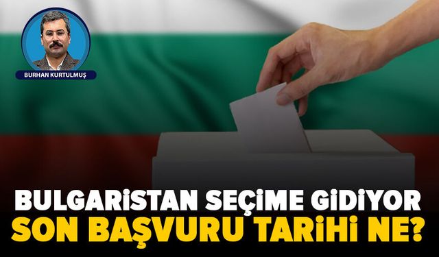 Bulgaristan seçime yine gidiyor: Türkiye’deki seçmenlere “elektronik dilekçe” çağrısı