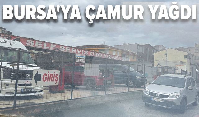Bursa'ya çamur yağdı