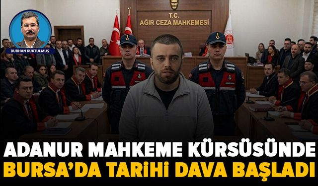 Bursa’da gözler bu davada: Adanur kürsüde, rüşvet iddiaları yeniden gündemde