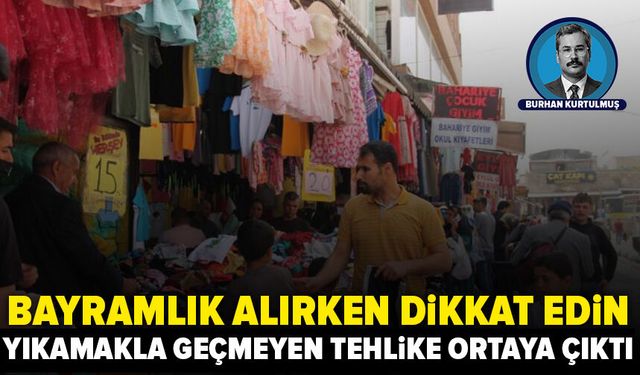 Bayramlıklarda görünmeyen tehlike: Yıkamakla geçmiyor!