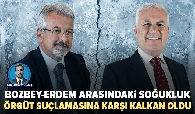 Bozbey-Erdem arasındaki ‘soğukluk’ iddiası mahkemede lehlerine delil oldu