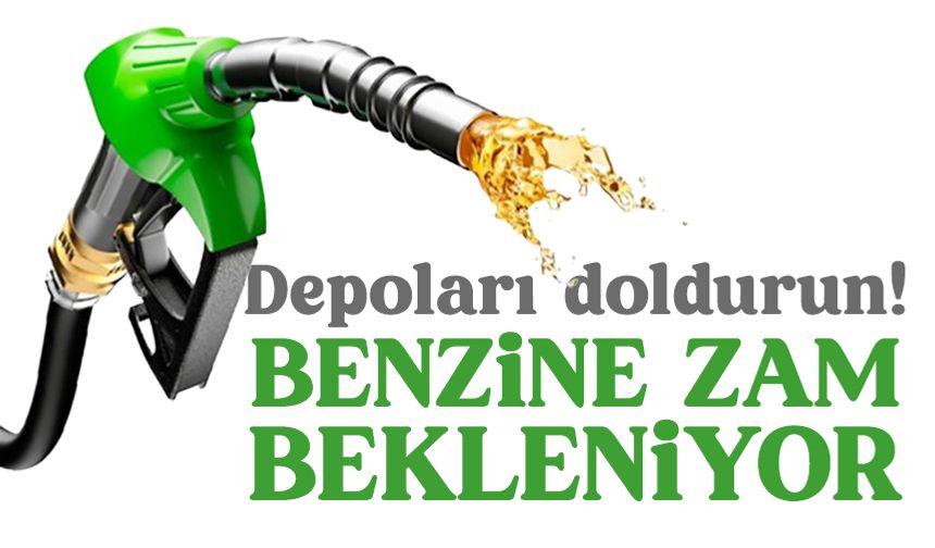 Benzine zam bekleniyor