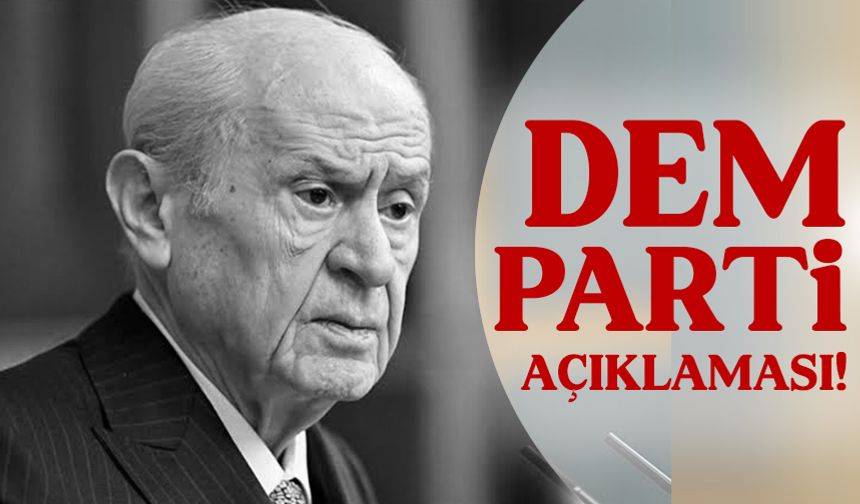 Devlet Bahçeli'den DEM Parti açıklaması!