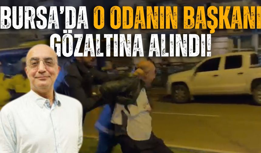 Bursa Tabip Odası Başkanı gözaltına alındı!