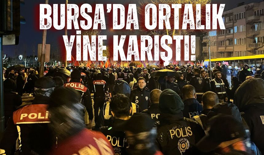 Bursa'da ortalık yine karıştı! Toma müdahale etti