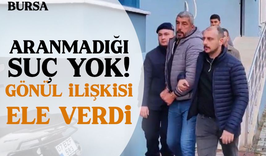 Aranan şüpheli kız arkadaşının yanına giderken yakalandı