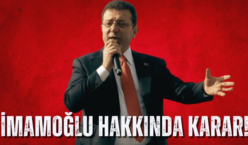 Ekrem İmamoğlu tutuklandı