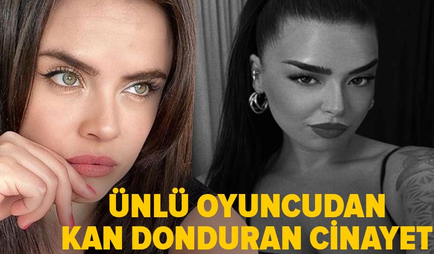 Oyuncu Sevil Akdağ, arkadaşı Elif Kırav'ı vahşice öldürdükten sonra kaçtı