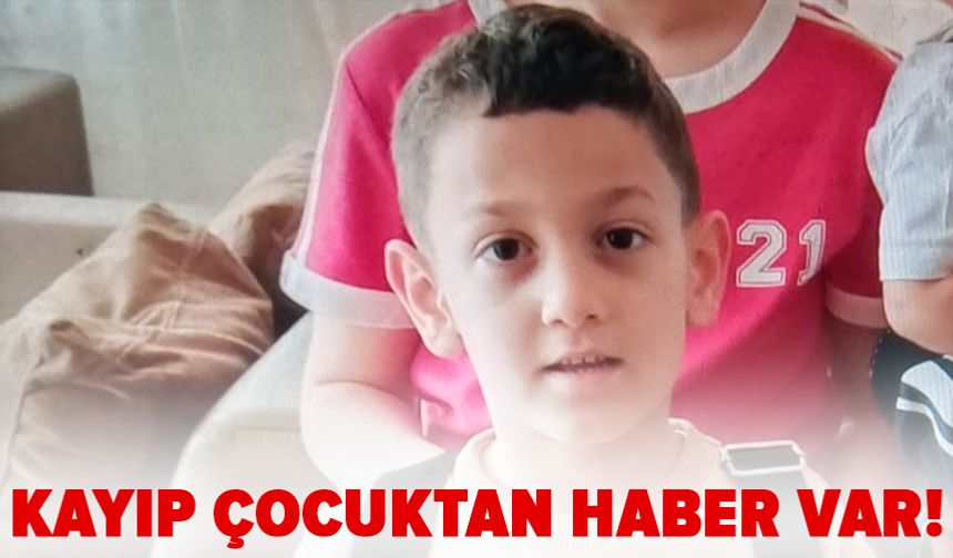 Bursa'da kaybolan 7 yaşındaki çocuk bulundu