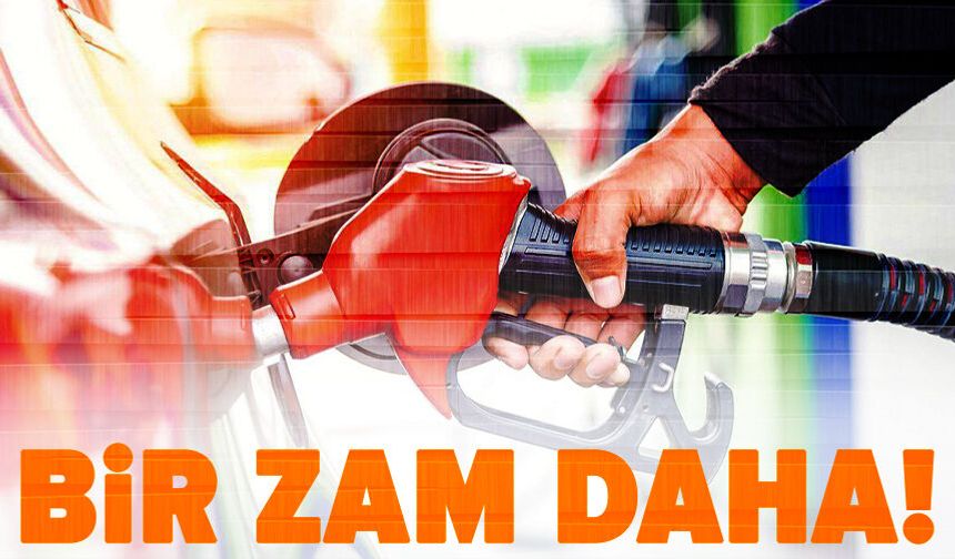 Benzin ve motorine zam