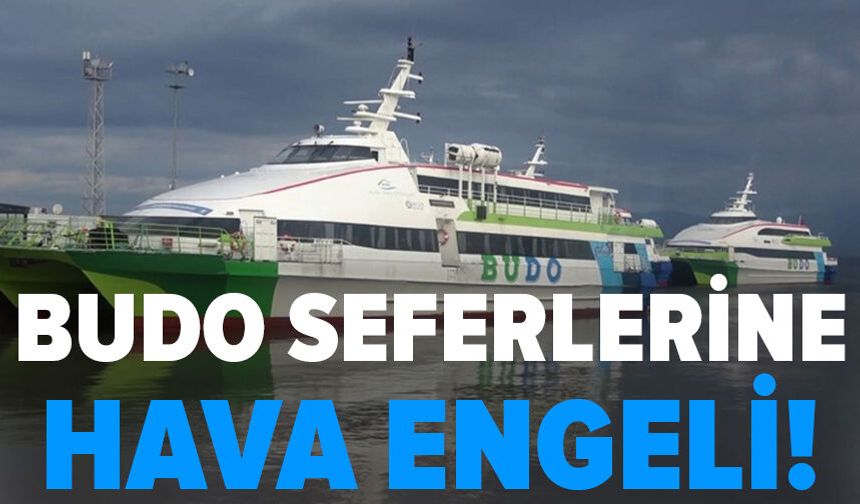 BUDO'nun 6 seferi iptal edildi