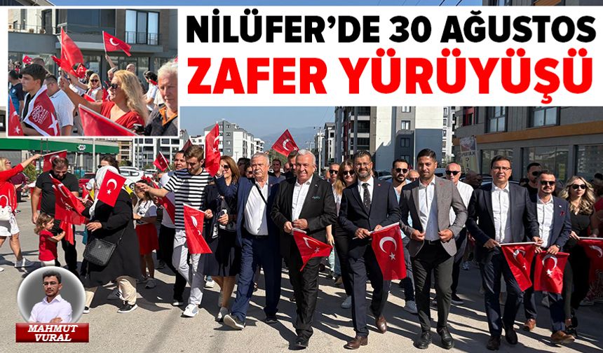 Nilüfer’de 30 Ağustos Zafer Yürüyüşü