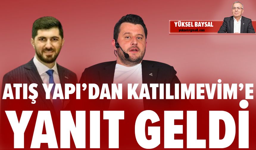 Atış Yapı’dan Katılımevim’e yanıt geldi