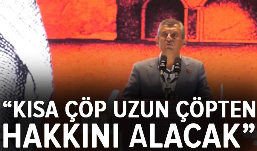 'İmamoğlu masumdur' diyen Özgür Özel: Kısa çöp uzun çöpten hakkını alacak