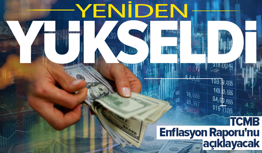 Dolar yeniden yükselişte! TCMB, yılın son Enflasyon Raporu'nu açıklayacak