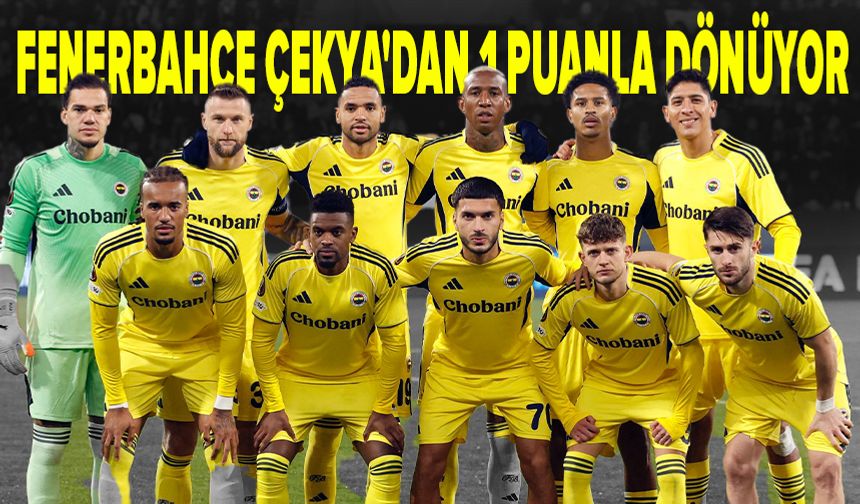 Fenerbahçe, Çekya'dan 1 puanla dönüyor