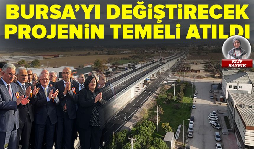 Bursa Şehir Hastanesi ve YHT Garı Bağlantı yollarının temeli atıldı