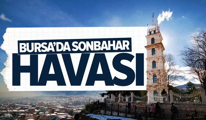 Bugün Bursa'da hava nasıl olacak? (12 Aralık Cuma)