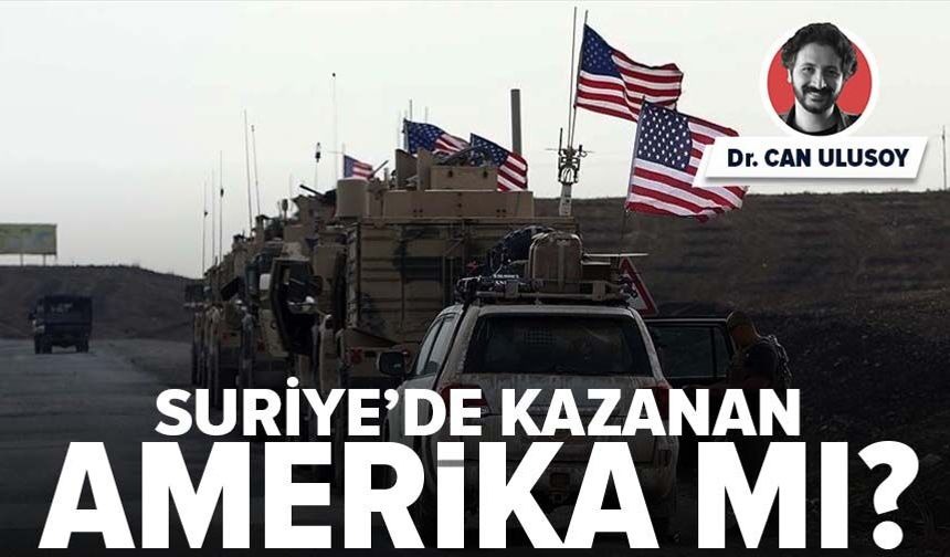 Suriye’de kazanan Amerika mı?