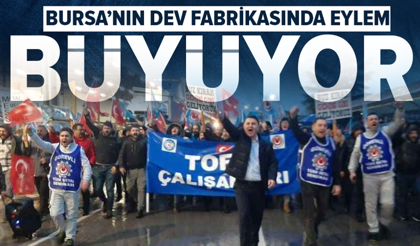 Tofaş'ta grev kararı: Bursa'daki fabrikalarda eylem büyüyor