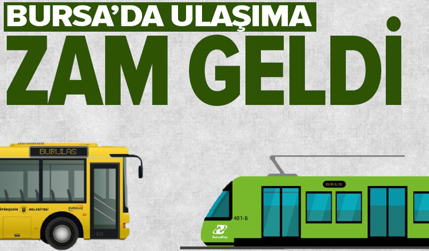 Bursa'da ulaşıma zam!