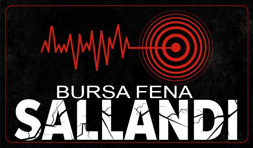 Bursa'da deprem!
