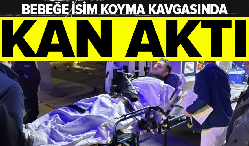 Bebeğe verilecek isim kavgasında kayınpeder damadını vurdu