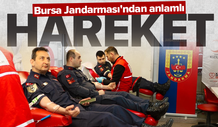 Bursa Jandarması'ndan Kızılay'a anlamlı katkı