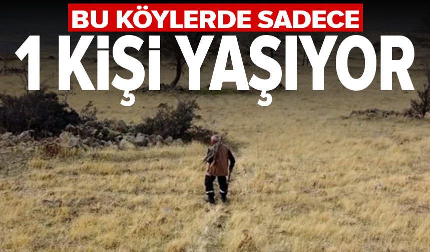 Türkiye'nin 3 köyünde yalnızca birer kişi yaşıyor